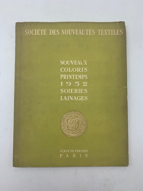 Societè des Nouveautes textiles. Nouveaux coloris printemps 1952. Soieries, lainages